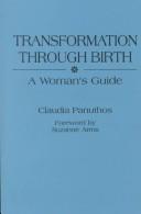 Cover of: Transformation through birth: a woman's guide
