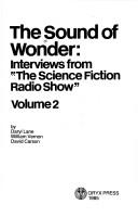 Cover of: The Sound Of Wonder: Interviews From "The Science Fiction Radio Show" Volume 1