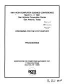 Cover of: 1991 ACM Computer Science Conference: March 5-7, 1991, San Antonio Convention Center, San Antonio, Texas : proceedings : preparing for the 21st century.