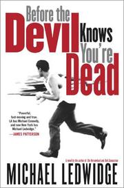 Cover of: Before the devil knows you're dead by Michael Ledwidge