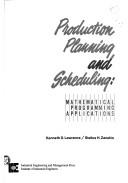 Cover of: Production planning and scheduling: mathematical programming applications
