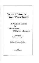 Cover of: What Color Is Your Parachute? by Richard Nelson Bolles
