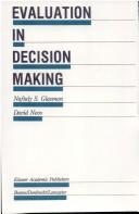 Cover of: Evaluation in decision making by Naftaly S. Glasman
