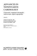 Cover of: Advances in Noninvasive Cardiology: Ultrasound, Computed Tomography, Radioisotopes, Digital Angiography (Developments in Cardiovascular Medicine)