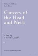 Cover of: Cancers of the head and neck: advances in surgical therapy, radiation therapy, and chemotherapy