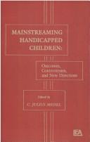 Cover of: Mainstreaming handicapped children: outcomes, controversies, and new directions