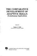 Cover of: The Comparative development of adaptive skills by Eugene S. Gollin