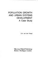 Population growth and urban systems development by G. A. van der Knaap