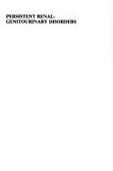 Cover of: Persistent renal-genitourinary disorders: current concepts in dialysis and management : proceedings of Pediatric Nephrology Seminar XII, held at Bal Harbour, Florida, February 25-28, 1985