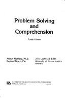 Cover of: Problem Solving and Comprehension by Arthur Whimbey, Jack Lochhead, Arthur Whimbey, Jack Lochhead