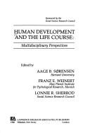 Cover of: Human development and the life course: multidisciplinary perspectives