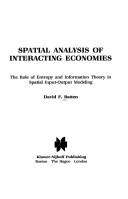 Cover of: Spatial analysis of interacting economies: the role of entropy and information theory in spatial input-output modeling