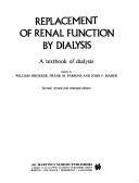 Cover of: Replacement of Renal Function by Dialysis: A Textbook of Dialysis