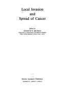 Cover of: Local Invasion and Spread of Cancer (Cancer Growth and Progression)
