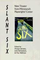 Slant six by Morgan Jenness, John Richardson undifferentiated