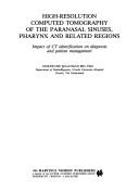 Cover of: High-resolution computed tomography of the paranasal sinuses, pharynx, and related regions: impact of CT identification on diagnosis and patient management