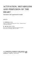Cover of: Activation, Metabolism and Perfusion of the Heart: Simulation and Experimental Models (Developments in Cardiovascular Medicine)
