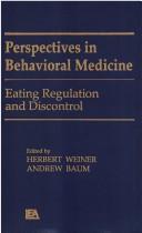 Cover of: Perspectives in Behavioral Medicine: Eating Regulation and Discontrol (Perspectives in Behavioral Medicine, Vol 5)