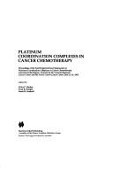 Platinum coordination complexes in cancer chemotherapy by International Symposium on Platinum Coordination Complexes in Cancer Chemotherapy (4th 1983 Burlington, Vt.)