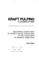 Kraft pulping by Agneta Mimms, Michaelj Kocurek, Jeff A. Pyatte, Elizabeth E. Wright
