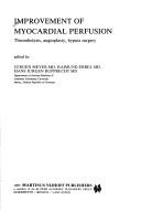 Cover of: Improvement of myocardial perfusion by edited by Jürgen Meyer, Raimund Erbel, Hans Jürgen Rupprecht.