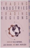 Cover of: Trading industries, trading regions: international trade, American industry, and regional economic development