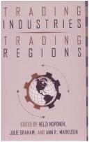 Cover of: Trading industries, trading regions by edited by Helzi Noponen, Julie Graham, Ann R. Markusen.