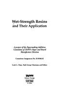 Wet-strength resins and their application by Lock L. Chan