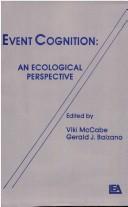 Cover of: Event cognition by edited by Viki McCabe, Gerald J. Balzano.