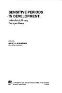 Cover of: Sensitive periods in development: interdisciplinary perspectives