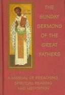 Cover of: The Sunday Sermons of the Great Fathers