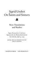 Cover of: Sigrid Undset on saints and sinners: new translations and studies : papers presented at a conference sponsored by the Wethersfield Institute, New York City, April 24, 1993