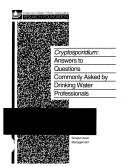 Cover of: Cryptosporidium: Answers to Questions Commonly Asked by Drinking Water Professionals