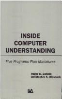 Cover of: Inside computer understanding: five programs plus miniatures