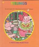 Cover of: Feelings (Gill, Janie Spaht. Predictable Word Book. Kb, Intermediate.) by Janie Spaht Gill