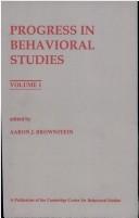 Cover of: Progress in behavioral studies by edited by Aaron J. Brownstein.