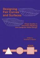 Cover of: Designing Fair Curves and Surfaces | Nickolas S. Sapidis