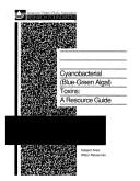 Cover of: Cyanobacterial (Blue-Green Algal) Toxins: A Resource Guide