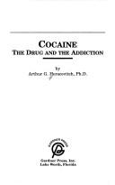 Cover of: Cocaine: The Drug and the Addiction