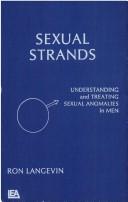 Cover of: Sexual strands: understanding and treating sexual anomalies in men