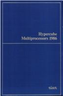Cover of: Hypercube Multiprocessors by Conference on Hypercube Multiprocessors (1st 1985 Knoxville, Tenn.)