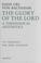 Cover of: The glory of the Lord