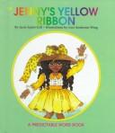 Cover of: Jenny's Yellow Ribbon (Predictable Word Book, 2a Beginner)