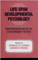 Cover of: Life-span developmental psychology: methodological contributions