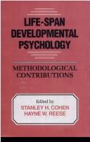 Cover of: Life-Span Developmental Psychology: Methodological Contributions (West Virginia University Conferences on Life-Span Developmental Psychology)