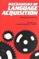 Cover of: MECHANISMS OF LANGUAGE ACQUISITIONS (Carnegie Mellon Symposium)