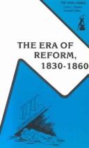 Cover of: The Era of reform, 1830-1860: [documents