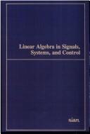 Linear algebra in signals, systems, and control by Conference on Linear Algebra in Signals, Systems, and Control (1986 Boston, Mass.)