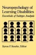 Cover of: Neuropsychology of Learning Disabilities by Byron P. Rourke