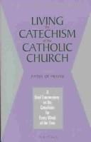 Cover of: Living the Catechism of the Catholic Church by Christoph von Cardinal Schonborn